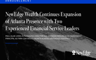 NewEdge Wealth Continues Expansion of Atlanta Presence with Two Experienced Financial Service Leaders