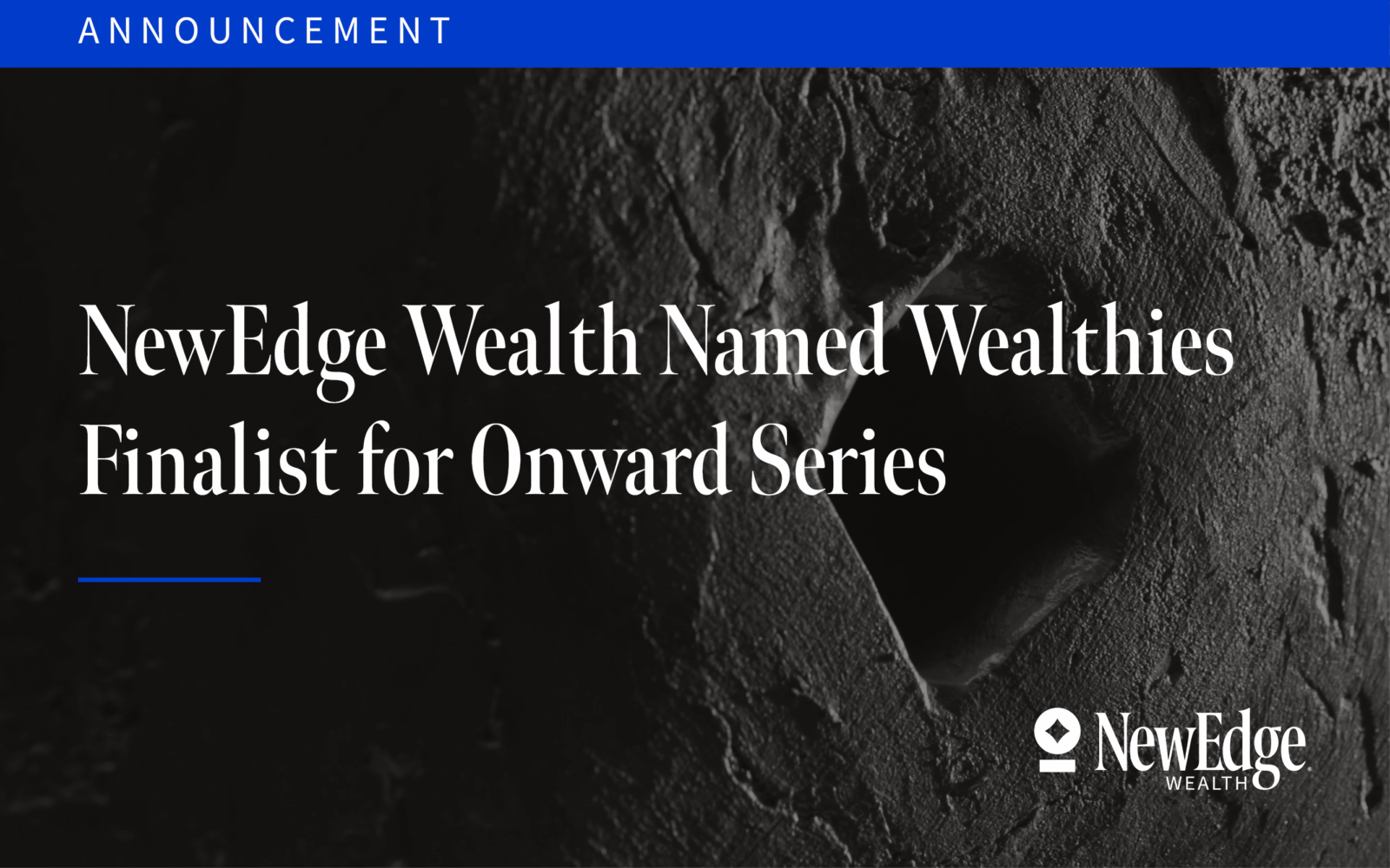NewEdge Wealth Named Wealthies Finalist for Onward Series